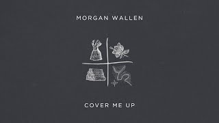 Video thumbnail of "Morgan Wallen - Cover Me Up"