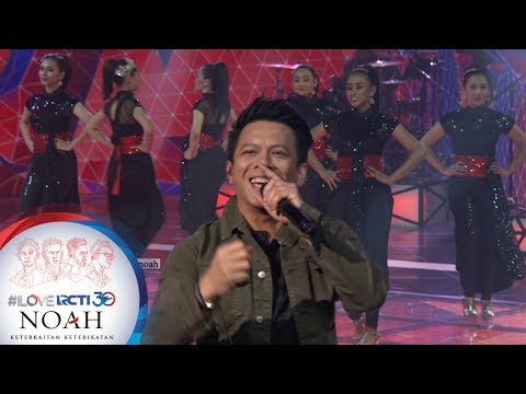 I LOVE RCTI 30 NOAH - "Raja Negriku"  [8 AGUSTUS 2019]