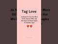 Tag Love WhatsApp Messenger Love Status 🥰 broken heart 100k #shorts @brokenheart100k