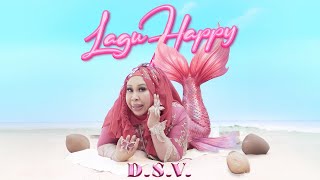 Lirik Lagu Happy - D.S.V: Hikmah Sebalik Musibah Jadi Apa Guna Stress Triger Rasa Depress