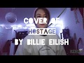 Hostage by Billie Eilish (cover) || spacer Hostage by Billie Eilish (cover) || spacer