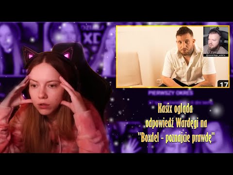 Kasix ogląda odpowiedź Wardęgi na "Boxdel - poznajcie prawdę"
