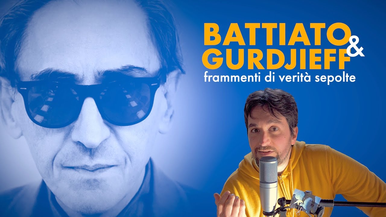 BATTIATO & GURDJIEFF: spiegazione delle canzoni