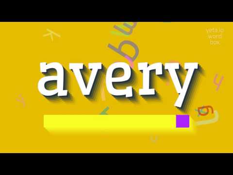 How to say "avery"! (High Quality Voices)