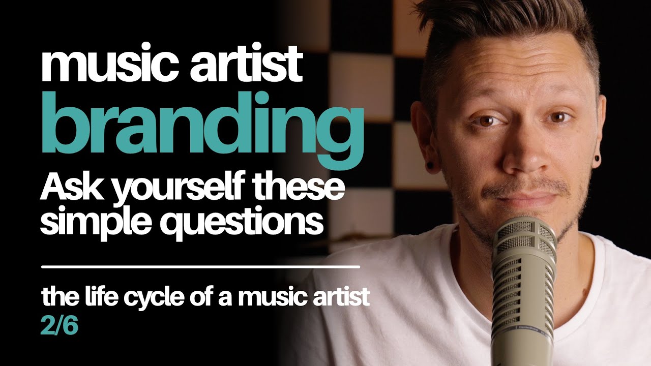 Music Artist Branding - Ask Yourself These Simple Questions