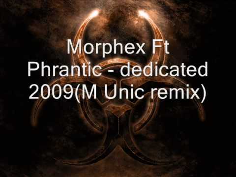 Morphex ft Phrantic - dedicated 2009(M Unic remix)
