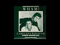 Wham - Careless Whispers (Sound Shower Mix)