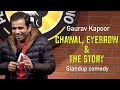 CHAWAL, EYEBROW & THE STORY | Gaurav Kapoor | Stand Up Comedy