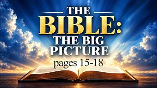 The Bible: The Big Picture, pages 15-18