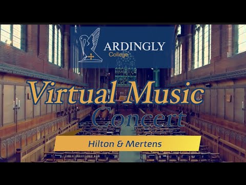 Virtual Music Concert - Hilton & Mertens - Ardingly College