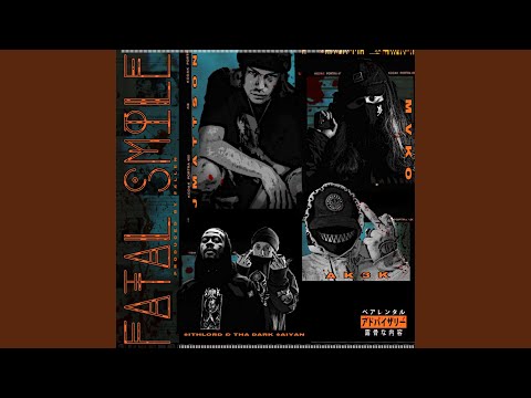 Fatal Smile (feat. Ak3k, Mvko, 6th$ithLord & Tha Dark $aiyan)