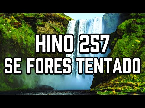 HINO 257 CCB - Se fores Tentado - HINÁRIO 5 - Hino Cantado COM LETRA