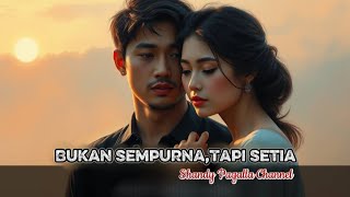 Download lagu Bukan Sempurna, Tapi Setia – Lagu Cinta Slow Rock Melayu 2025 mp3