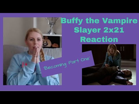 Buffy the Vampire Slayer 2x21 'Becoming: Part One' Reaction