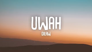 Dilaw - Uwah (Tayong Lahat) (Lyrics)