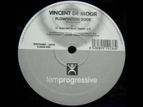 Vincent De Moor - Flowtation 2002 (Vocal Extended Mix)