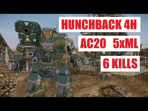 Hunchback 4H | AC20 5xML | 6 Kills