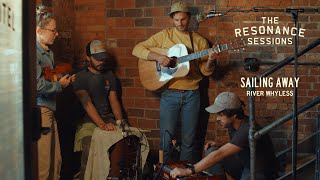 River Whyless - "Sailing Away" - The Resonance Sessions
