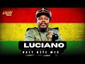 Best Of Luciano Reggae Mix Conscious Reggae Classics 90s 2000s Roots Culture Playlist