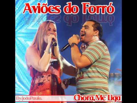 Chora, Me Liga! - Aviões do Forró