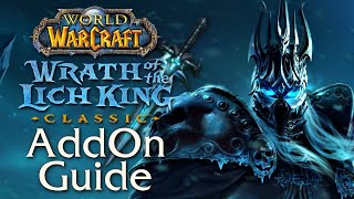 WOTLK CLASSIC ADDON GUIDE - World of Warcraft: Wrath of the Lich King - Classic