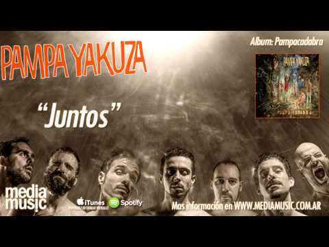 Pampa Yakuza - Juntos