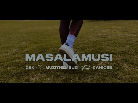 Masalamusi - DSK x Muzithembuzi feat Canicee (Visualizer)