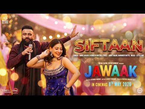 Siftaan : Amrit Maan | Tania | Neeru Bajwa | Jasmeen Akhtar | Jawaak | New Punjabi Song 2026