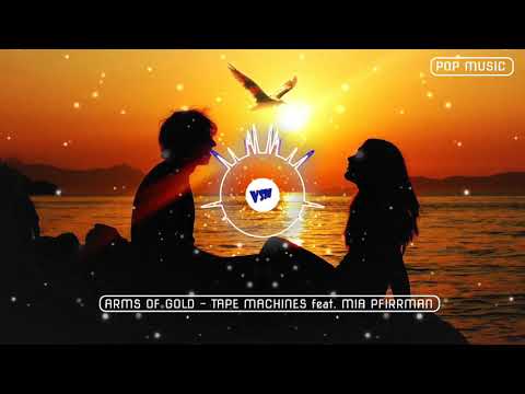 Arms of Gold - Tape Machines feat. Mia Pfirrman