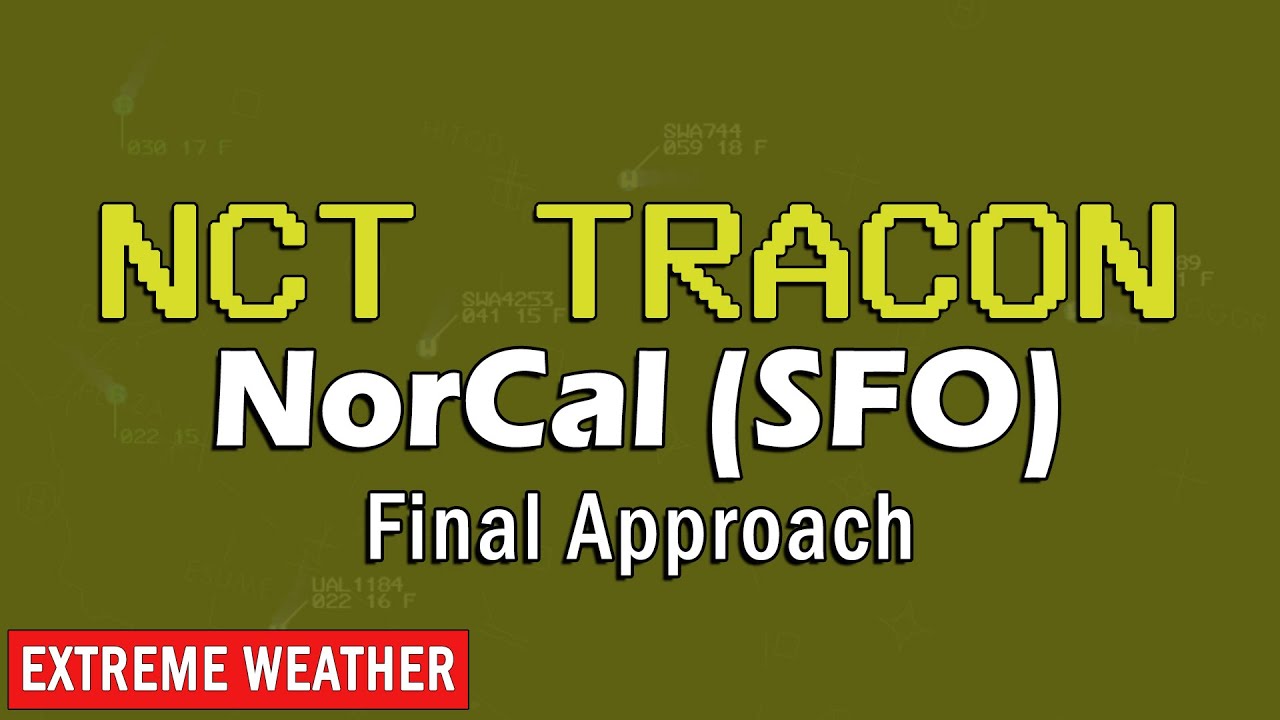 ATC RADAR [NCT] (SFO Finals) | South Config, Extreme Weather