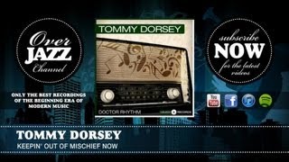 Tommy Dorsey - Keepin' Out of Mischief Now (1936)