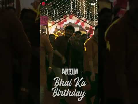 Bhai Ka Birthday - ANTIM: The Final Truth | Salman Khan, Aayush Sharma | Sajid Khan,Hitesh M,Nitin R