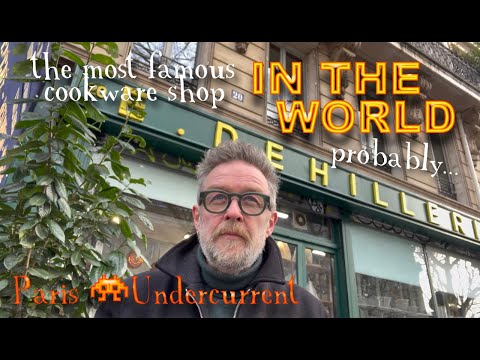 E. Dehillerin: Paris’s Iconic Cookware Store