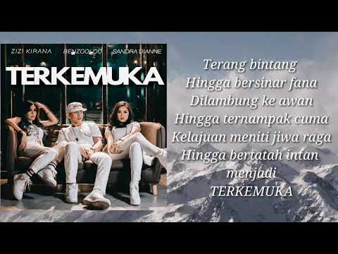 TERKEMUKA - Zizi Kirana / Benzooloo / Sandra Dianne (Lirik)