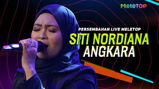Download lagu Siti Nordiana - Angkara | Persembahan Live MeleTOP | Nabil Ahmad & Elly Mazlein mp3