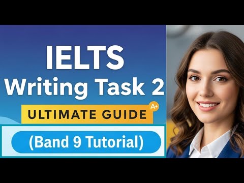 🎯 IELTS Writing Task 2 Ultimate Guide | Score Band 9 with Simple Tricks!