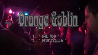ORANGE GOBLIN - &quot;The Fog / Bloodzilla&quot; (Live @ The Siege, Samhain 2017)