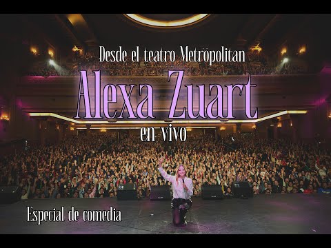 Alexa Zuart en vivo desde el TEATRO  METROPOLITAN