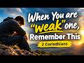 When You Feel Weak, Remember This - 2 Corinthians