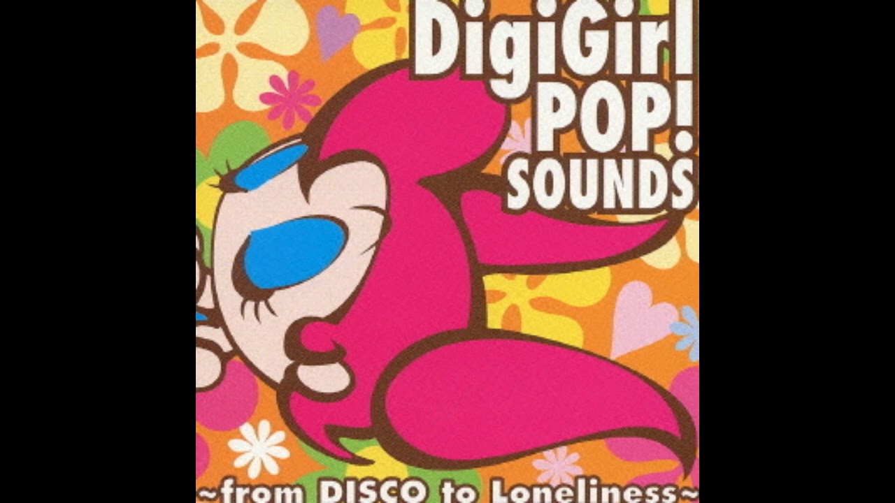 DigiGirl POP! SOUNDS ~from Disco to Loneliness~ 07. HAPPY SET(B L T サンドmix)