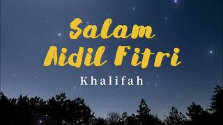 Download lagu Khalifah - Salam Aidil Fitri (Video Lirik) mp3 Download lagu Khalifah - Salam Aidil Fitri (Video Lirik) mp3