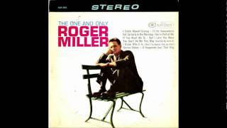 Roger Miller - I Catch Myself Crying