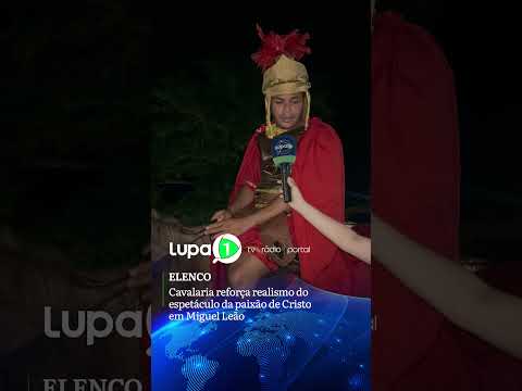 ELENCO: Cavalaria reforça realismo do espetáculo da paixão de Cristo em Miguel Leão
