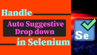 How to handle Auto Suggestive drop downs in selenium by using JavaScript Executor and Keyboard keys
