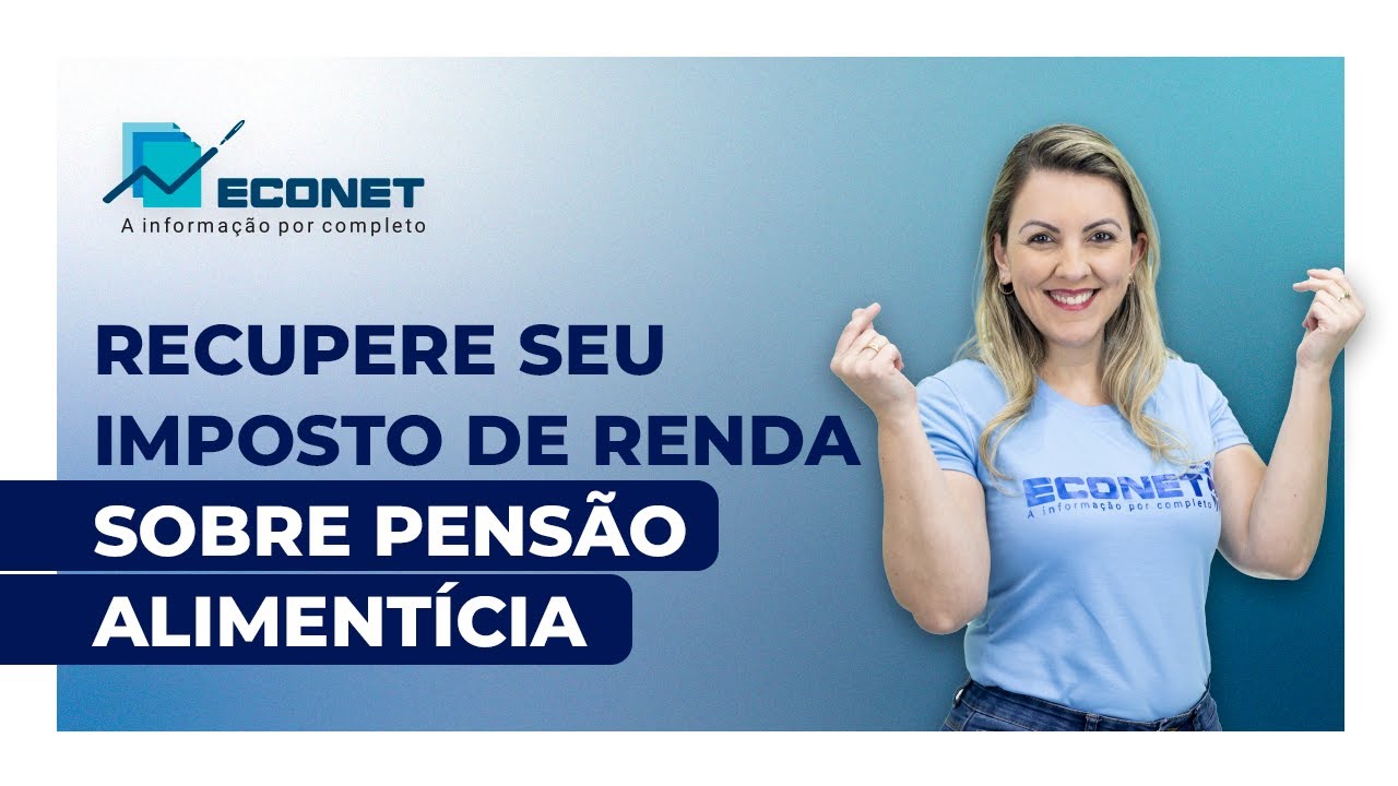 RECUPERE SEU IMPOSTO DE RENDA SOBRE A PENSÃO ALIMENTÍCIA