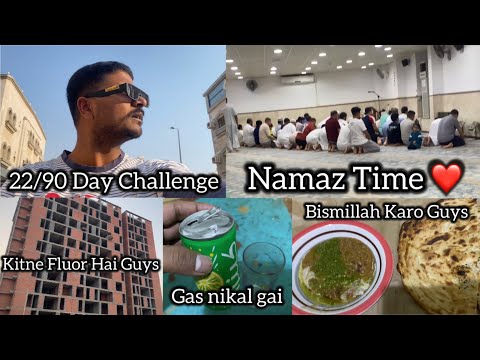 22/90 days Challenge | 90 Days Challenge In Saudi Arabia Lifestyle Vlogs Video | Support Karo Guys |