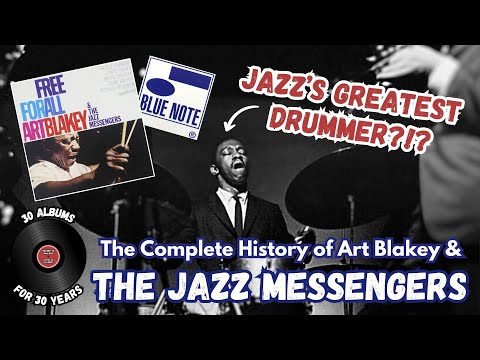The Complete History of Art Blakey & The Jazz Messengers | 30 Albums for 30 Years (S2, E14)