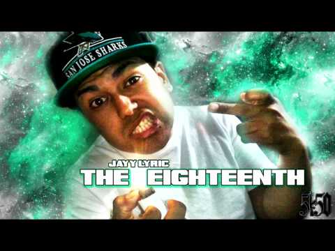Jayy Lyric - The Eighteenth (Produced by Apollo G)