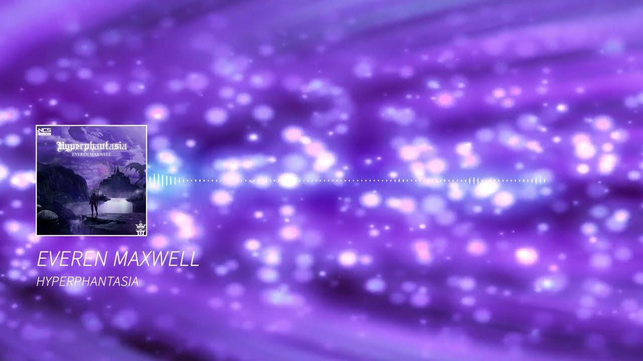 Everen Maxwell - Hyperphantasia [NoCopyrightSounds EXCLUSIVE]