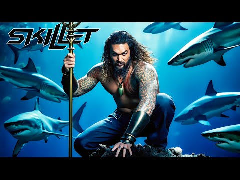 SKILLET - Legendary • Aquaman Edition (Lyrics)
